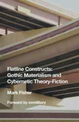 Flatline Constructs - Mark Fisher, Exmilitary Collective (ISBN: 9780692066058)