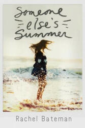 Someone Else's Summer - Rachel Bateman (ISBN: 9780762465057)