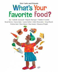 WHATS YOUR FAVORITE FOOD - Eric Carle (ISBN: 9781250295149)