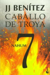 Caballo de Troya 7. Nahum. - J. J. BENITEZ (ISBN: 9788408114529)