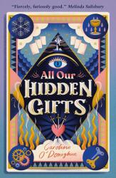 All Our Hidden Gifts (ISBN: 9781406393095)