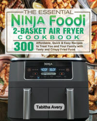 Essential Ninja Foodi 2-Basket Air Fryer Cookbook (ISBN: 9781922547606)