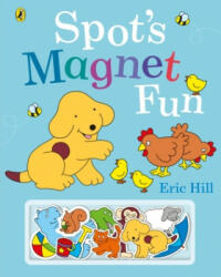 Spot's Magnet Fun - Eric Hill (ISBN: 9780241509708)