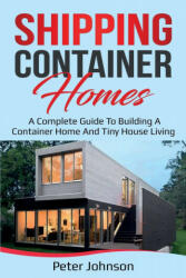 Shipping Container Homes - JOHNSON, PETER (ISBN: 9781761036354)