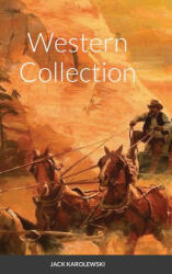 Western Collection - Jack Karolewski (ISBN: 9781716520983)