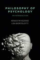 Philosophy of Psychology - An Introduction - Kengo Miyazono, Lisa Bortolotti (ISBN: 9781509515486)