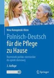 Polnisch-Deutsch für die Pflege zu Hause - Nina Konopinski-Klein (ISBN: 9783662623503)