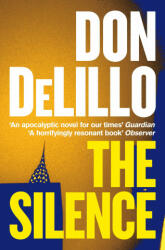 Silence - DELILLO DON (ISBN: 9781529057102)