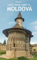 Local Travel Guide to Moldova - Olga Stan (ISBN: 9789518771817)