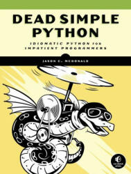 Dead Simple Python - Jason C. McDonald (ISBN: 9781718500921)