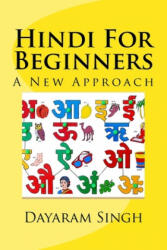 Hindi For Beginners: A New Approach - Dayaram Singh (ISBN: 9781537212067)