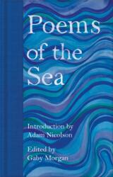 Poems of the Sea - Adam Nicolson, Gaby Morgan (ISBN: 9781529045666)
