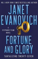 Fortune and Glory - Janet Evanovich (ISBN: 9781472246202)