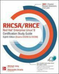 RHCSA Red Hat Enterprise Linux 9 Certification Study Guide, Eighth Edition (Exam EX200) - Michael Jang, Alessandro Orsaria (ISBN: 9781260462074)