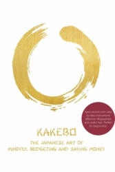 Kakebo: The Japanese Art of Mindful Budgeting and Saving Money (ISBN: 9781709371905)