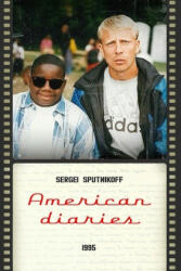 American Diaries 1995 - Sergei Sputnikoff (ISBN: 9781704176864)