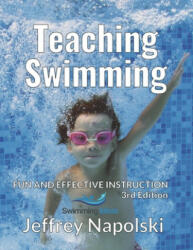 Teaching Swimming: Fun and Effective Instruction - Jeffrey Napolski (ISBN: 9781702138031)
