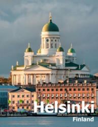 Helsinki Finland: Coffee Table Photography Travel Picture Book Album Of A City in Northern Europe Large Size Photos Cover - Amelia Boman (ISBN: 9781672358057)