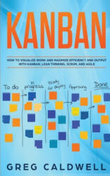 Greg Caldwell - Kanban - Greg Caldwell (ISBN: 9781656256805)