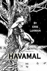 Havamal - Erik Lehman (ISBN: 9781545116036)