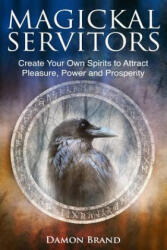 Magickal Servitors - Damon Brand (ISBN: 9781523403462)