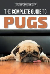 Complete Guide to Pugs - David Anderson (ISBN: 9781093260984)