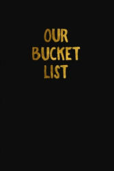 Our Bucket List: Simple Couples Travel Bucket List - Feed Your Soul Press (ISBN: 9781089209164)