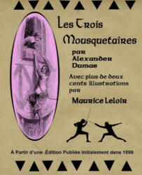 Les Trois Mousequetaires par Alexander Dumas: Avec plus de deux cent illustrations par Maurice Leloir - Maurice Leloir, Alexandre Dumas (ISBN: 9781086584011)