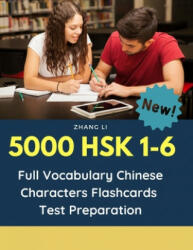 5000 HSK 1-6 Full Vocabulary Chinese Characters Flashcards Test Preparation: Practice Mandarin Chinese dictionary guide books complete words reader st - Zhang Li (ISBN: 9781083155856)
