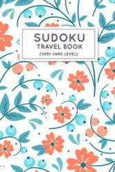 Sudoku Travel Book: Very Hard Sudoku Puzzles Book Pocket Sized For Travel - Andy P. Wiley (ISBN: 9781080237517)