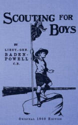 Scouting For Boys - Original 1908 Edition - Lieut -General R S S Baden-Powell (ISBN: 9781987774283)