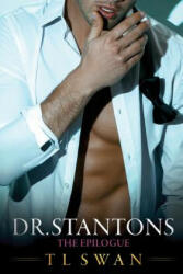 Dr Stantons - The Epilogue - T. L. Swan (ISBN: 9781986040297)