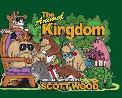 Animal Kingdom - SCOTT WOOD (ISBN: 9781943492718)