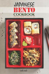 Japanese Bento Cookbook: Everyday Bento Lunches to Go! (ISBN: 9781795111836)
