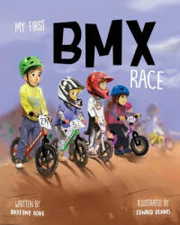 My First BMX Race - Brittny Love (ISBN: 9781548716714)