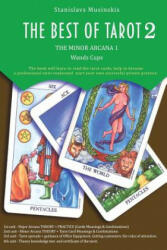 The Best of Tarot Minor Arcana 1 wands coups: Minor Arcana 1 wands coups - Stanislavs Musinskis (ISBN: 9781546626008)