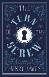 Turn of the Screw - JAMES HENRY (ISBN: 9781847498298)