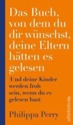 Das Buch, von dem du dir wünschst, deine Eltern hätten es gelesen - Karin Schuler (ISBN: 9783550200748)