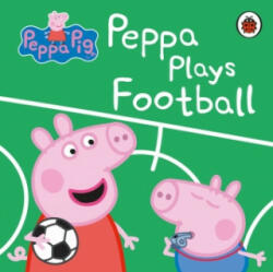 Peppa Pig: Peppa Plays Football - Peppa Pig (ISBN: 9780241412008)