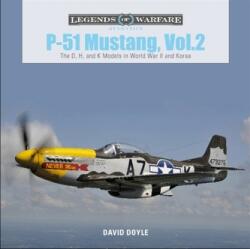 P-51 Mustang, Vol. 2: The D, H and K Models in World War II and Korea (ISBN: 9780764359385)