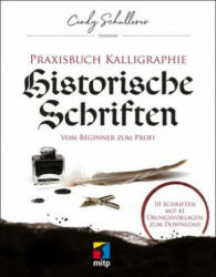 Praxisbuch Kalligraphie: Historische Schriften - Cindy Schullerer (ISBN: 9783747500248)