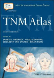 TNM Atlas 7e - Christian Wittekind, H. Asamura, Leslie H. Sobin (ISBN: 9781119263845)