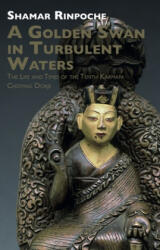 Golden Swan in Turbulent Waters - Rinpoche, Shamar (ISBN: 9782360170258)