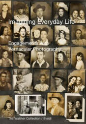 Imagining Everyday Life - Tina Campt, Marianne Hirsch, Gil Hochberg, Brian Wallis (ISBN: 9783958296275)