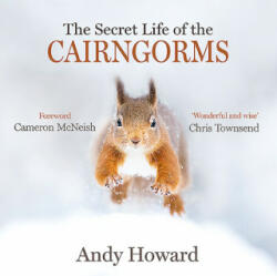 Secret Life of the Cairngorms - Andy Howard (ISBN: 9781912240807)