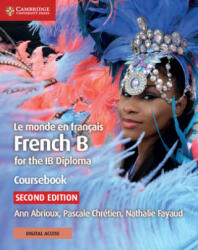 Le monde en francais Coursebook with Digital Access (2 Years) - Ann Abrioux, Pascale Chretien, Nathalie Fayaud (ISBN: 9781108760416)