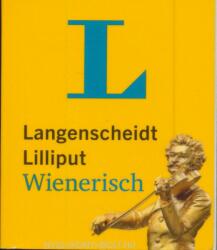 Langenscheidt Lilliput Wienerisch: Wienerisch-Hochdeutsch/Hochdeutsch-Wienerisch (ISBN: 9783125141025)