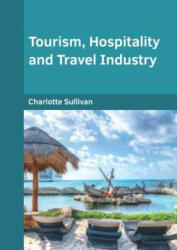 Tourism Hospitality and Travel Industry (ISBN: 9781682855928)