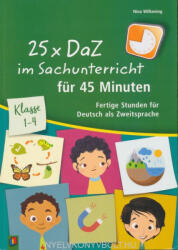 Nina Wilkening: 25 x DaZ im Sachunterricht für 45 Minuten: Klasse 1 - 4 (ISBN: 9783834641496)