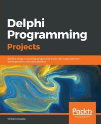 Delphi Programming Projects (ISBN: 9781789130553)